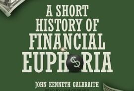 A Short History of finacial Euphoria